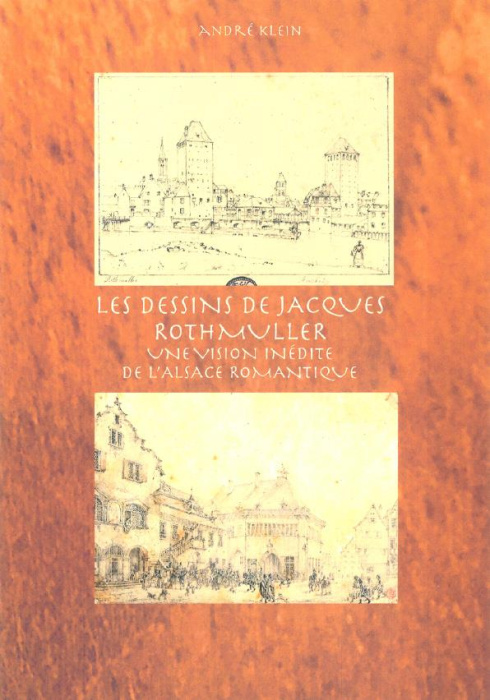 Emprunter Les dessins de Jacques Rothmuller. Une vision inédite de l'Alsace romantique livre