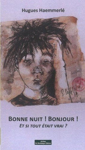 Emprunter Bonne nuit ! Bonjour ! Et si tout était vrai ? livre