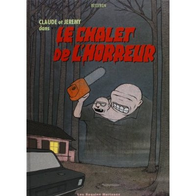 Emprunter Claude et Jeremy dans le Chalet de l'Horreur livre