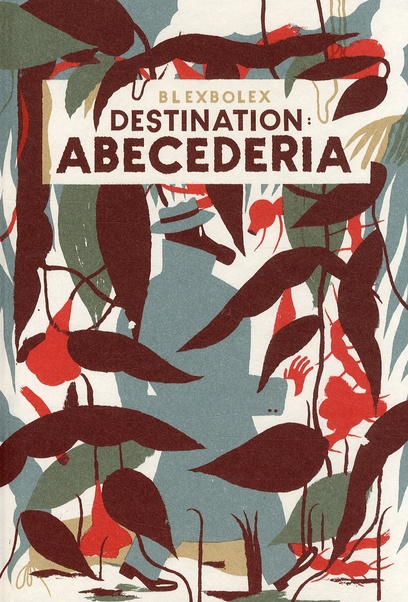 Emprunter Destination : Abécédéria livre
