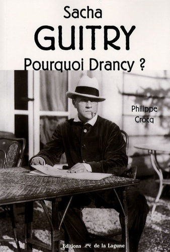 Emprunter SACHA GUITRY POURQUOI DRANCY livre