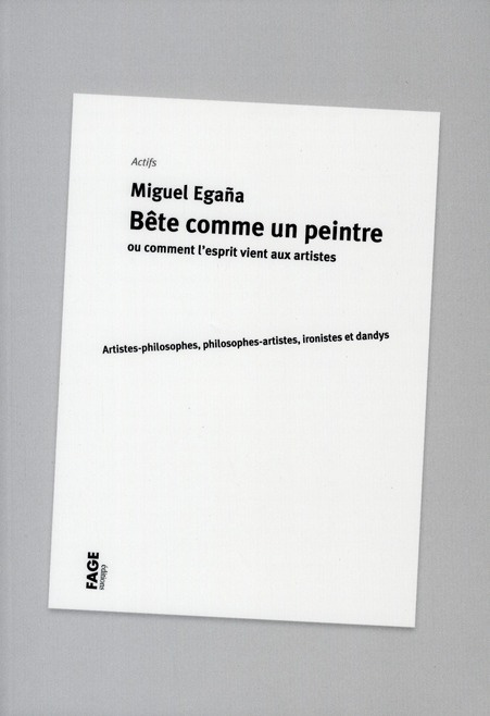 Emprunter Bête comme un peintre ou comment l'esprit vient aux artistes. Artistes-philosophes, philosophes-arti livre