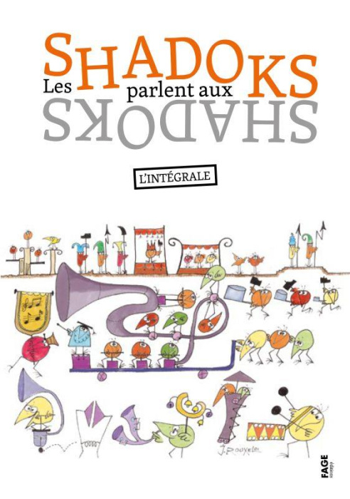 Emprunter Les Shadoks parlent aux Shadoks. L'intégrale livre