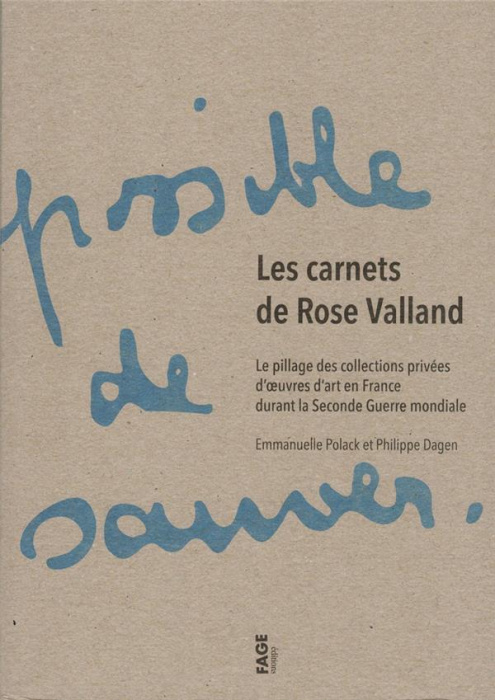 Emprunter Les carnets de Rose Valland. Le pillage des collections privées d'oeuvres d'art en France durant la livre