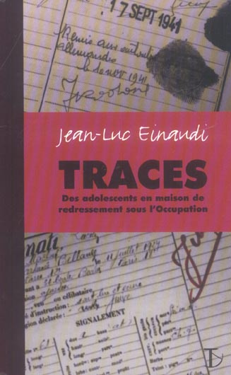 Emprunter Traces. Des adolescents en maison de redressement sous l'Occupation livre
