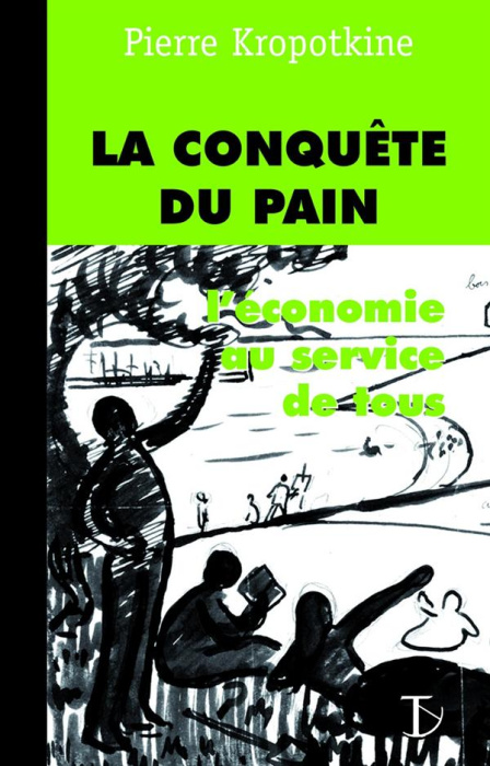 Emprunter La conquête du pain. L'économie au service de tous livre