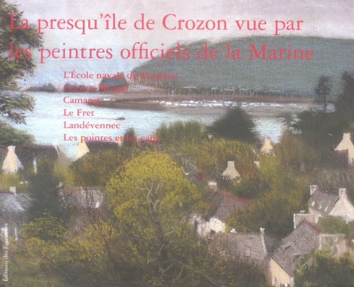 Emprunter La presqu'île de Crozon vue par les peintres officiels de la Marine livre