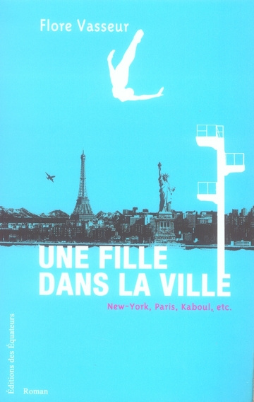 Emprunter Une fille dans la ville. New York, Paris, Kaboul, etc. livre