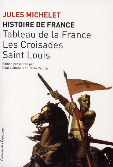 Emprunter Histoire de France. Volume 2, Tableau de la France ; Les Croisades ; Saint Louis livre