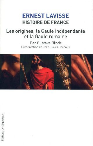 Emprunter Histoire de France. Tome 2, Les origines, la Gaule indépendante et la Gaule romaine livre