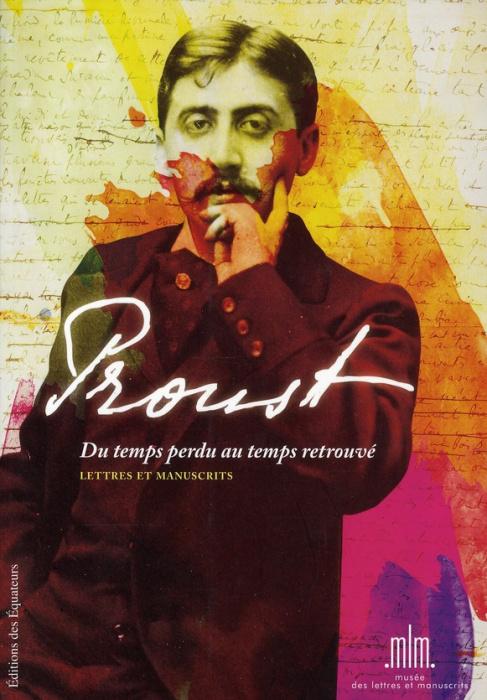Emprunter Proust, du temps perdu au temps retrouvé. Précieuse collection de lettres et manuscrits livre