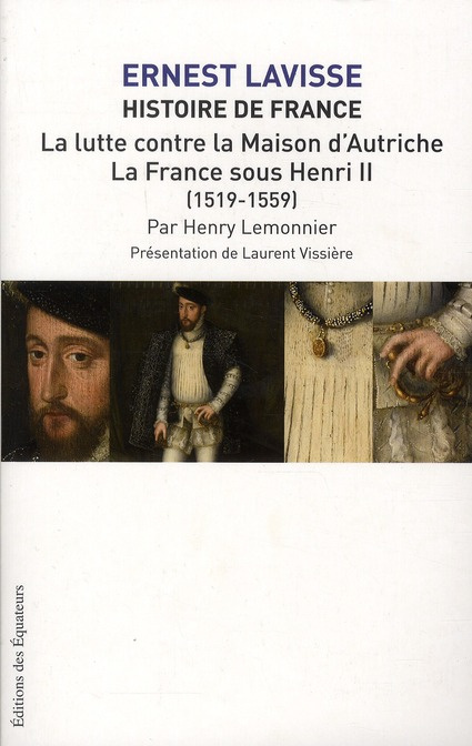 Emprunter Histoire de France. Tome 10, La lutte contre la maison d'Autriche ; La France sous Henri II (1519-15 livre