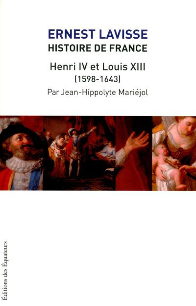 Emprunter Histoire de France. Tome 12, Henri IV et Louis XIII (1598-1643) livre