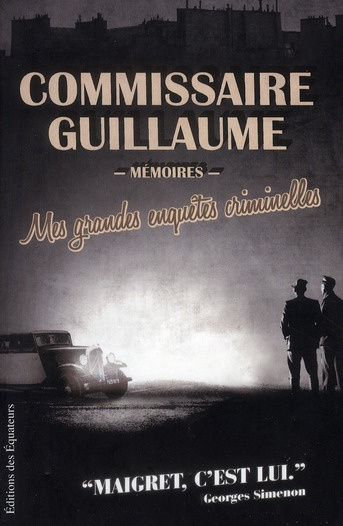 Emprunter Mes grandes enquètes criminelles. De la bande à Bonnot à l'affaire Stavisky livre