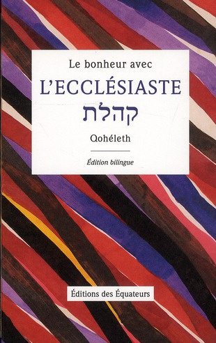 Emprunter Le bonheur avec L'Ecclésiaste. Edition bilingue français-hébreu livre