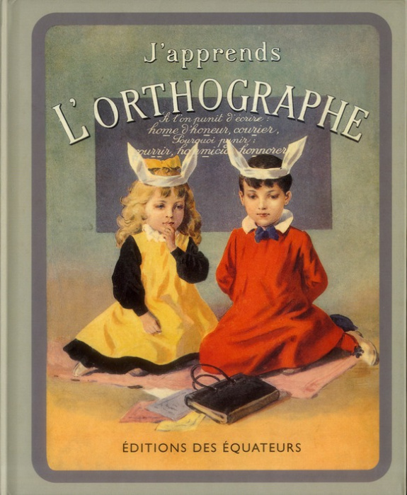 Emprunter J'apprends l'Orthographe. L'Orthographe de l'Avenir livre