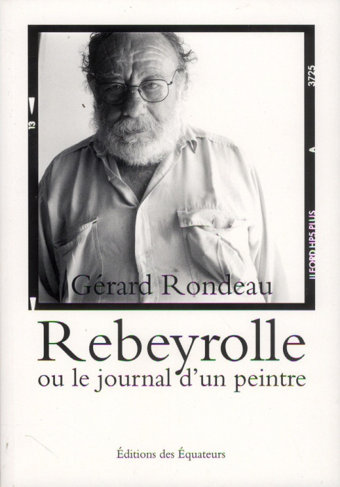 Emprunter Rebeyrolle ou le journal d'un peintre livre