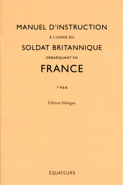 Emprunter Manuel d'instruction à l'usage du soldat britannique débarquant en France. Edition bilingue français livre