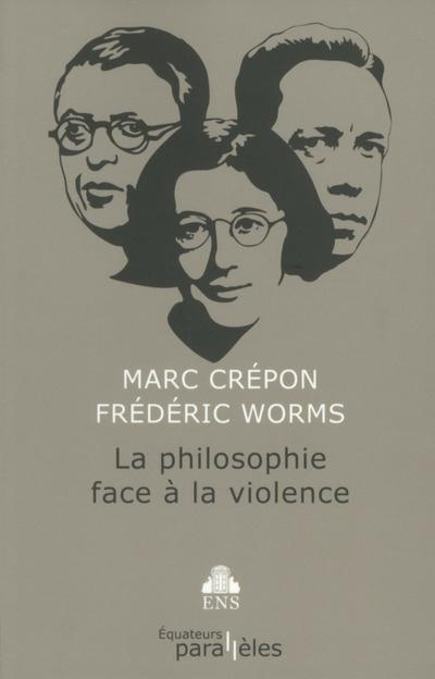 Emprunter La philosophie face à la violence livre