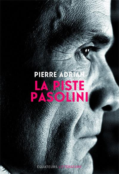 Emprunter La Piste Pasolini livre