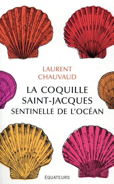 Emprunter La coquille Saint-Jacques, sentinelle de l'océan livre