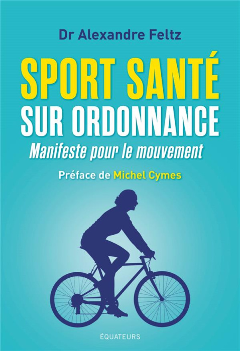 Emprunter Sport santé sur ordonnance. Manifeste pour le mouvement livre