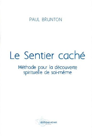 Emprunter Le sentier caché. Méthode pour la découverte spirituelle de soi-même livre