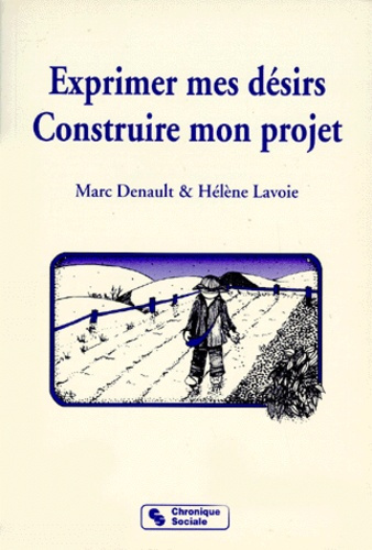 Emprunter Exprimer mes désirs, construire mon projet livre