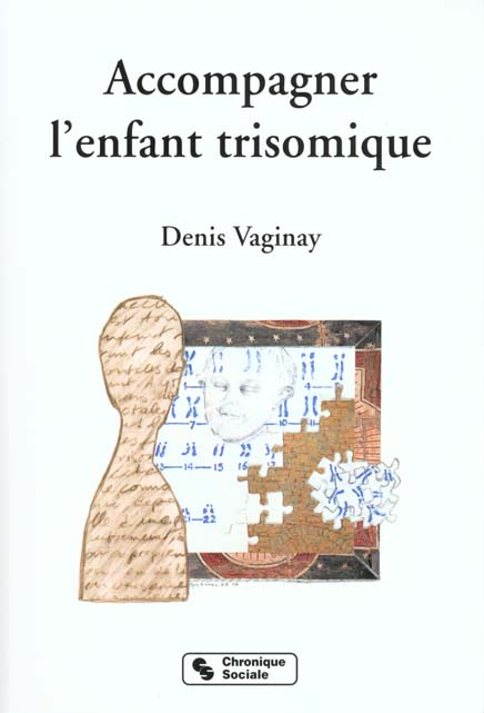 Emprunter ACCCOMPAGNER L'ENFANT TRISOMIQUE. Trisomie 21 et quête d'identité livre