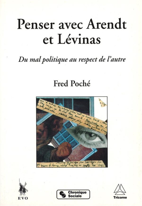Emprunter Penser avec Arendt et Levinas. Du mal politique au respect de l'autre livre