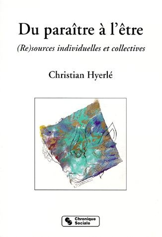Emprunter DU PARAITRE A L'ETRE. Re-sources individuelles et sociales livre