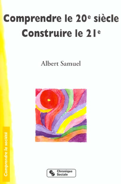 Emprunter Comprendre le XXème siècle. Construire le XXIème livre