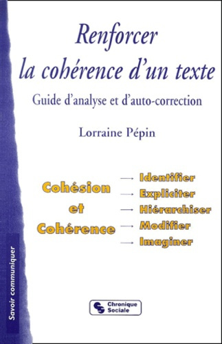 Emprunter Renforcer la cohérence d'un texte. Guide d'analyse et d'auto-correction livre