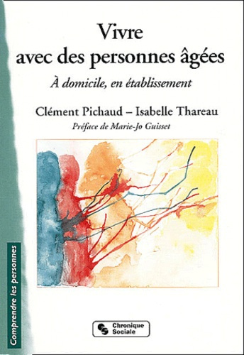 Emprunter VIVRE AVEC DES PERSONNES AGEES A DOMICILE, EN ETABLISSEMENT livre