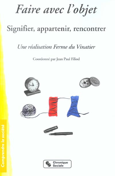 Emprunter Faire avec l'objet. Signifier, appartenir, rencontrer livre