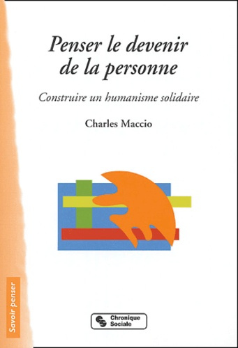 Emprunter Penser le devenir de la personne. Construire un humanisme solidaire livre
