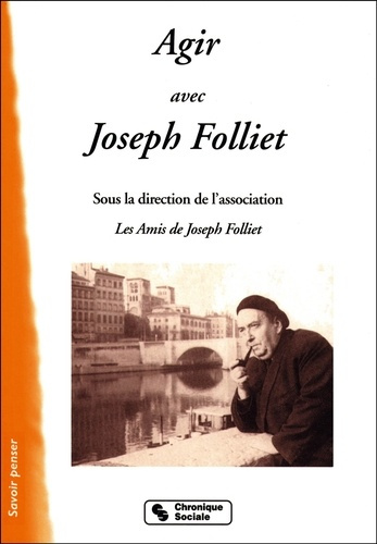 Emprunter Agir avec Joseph Folliet livre