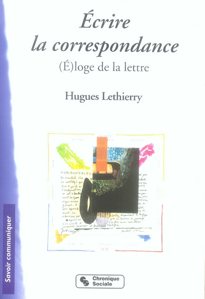 Emprunter Ecrire la correspondance. (E)loge de la lettre livre