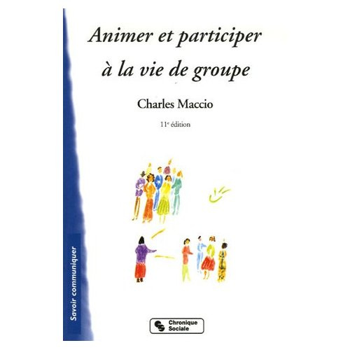 Emprunter Animer et participer à la vie de groupe. 11e édition revue et augmentée livre