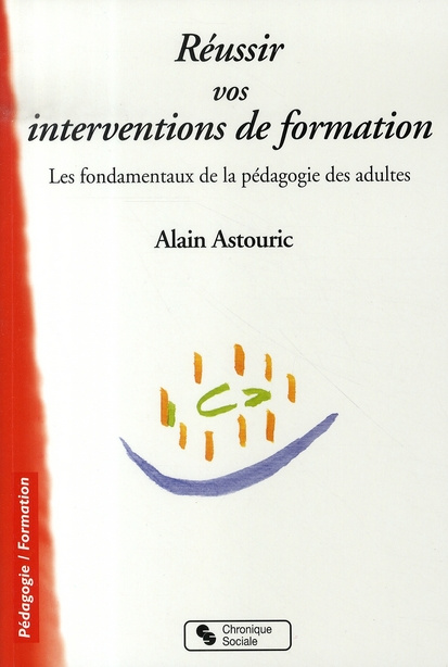 Emprunter Réussir vos interventions de formation. Les fondamentaux de la pédagogie des adultes livre