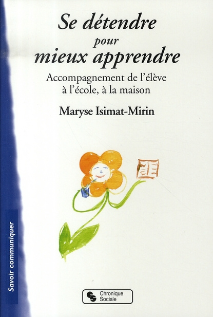 Emprunter Se détendre pour mieux apprendre. Accompagnement de l'élève à l'école, à la maison livre