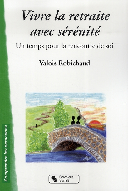 Emprunter Vivre la retraite avec sérénité. Un temps pour la rencontre de soi livre
