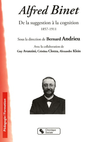 Emprunter Alfred Binet. De la suggestion à la cognition 1857-1911 livre