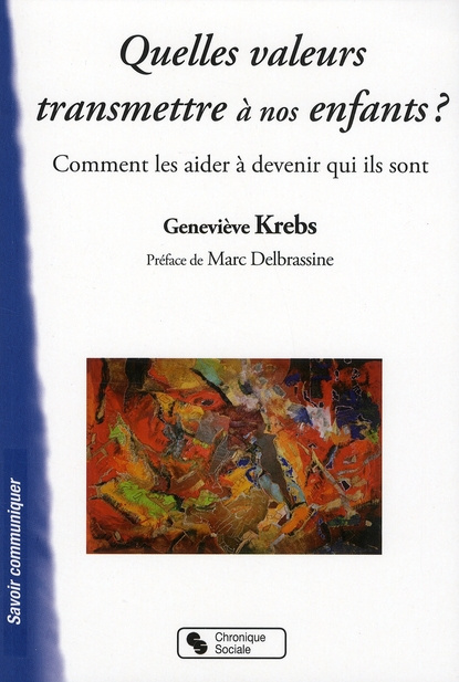 Emprunter Quelles valeurs transmettre à nos enfants ? Comment les aider à devenir qui ils sont livre