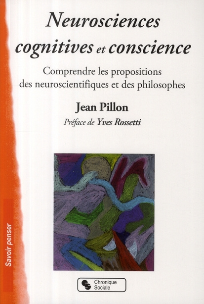 Emprunter Neurosciences cognitives et conscience. Comprendre les propositions des neuroscientifiques et des ph livre