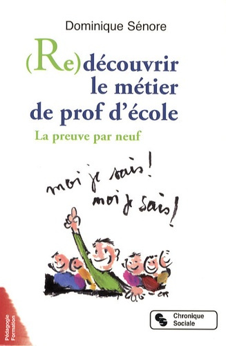 Emprunter (Re)découvrir le métier de prof d'école. La preuve par neuf livre