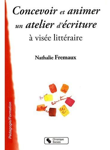 Emprunter Concevoir et animer un atelier d'écriture à visée littéraire livre
