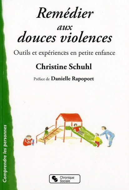 Emprunter Remédier aux douces violences. Outils et expériences en petite enfance livre