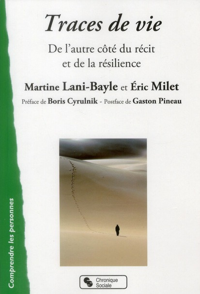 Emprunter Traces de vie. De l'autre côté du récit et de la résilience livre