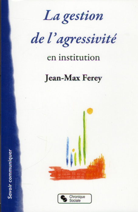 Emprunter La gestion de l'agressivité en institution livre
